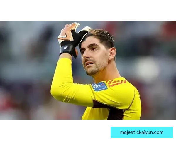 库尔图瓦正式接任比利时队长职务，球队迎来新一阶段挑战