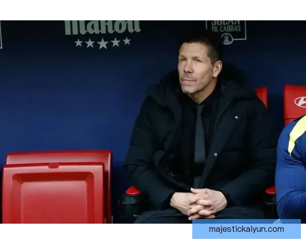 西蒙尼战术执行力持续提升，对球队整体表现影响显著